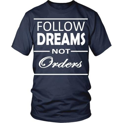 Entrepreneurs T Shirt - Follow dreams not orders-T-shirt-Teelime | shirts-hoodies-mugs