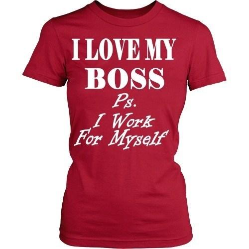 Entrepreneurs T Shirt - I love my Boss-T-shirt-Teelime | shirts-hoodies-mugs