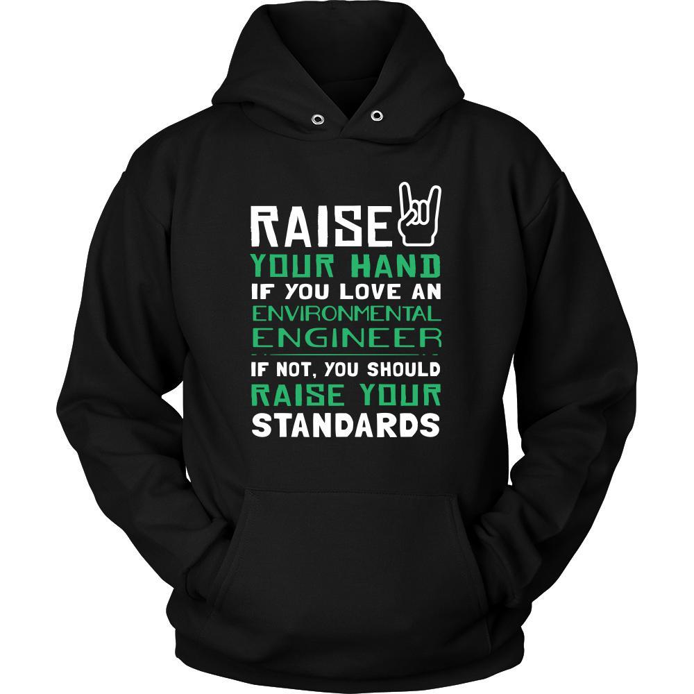 Environmental Engineer Shirt - Raise your hand if you love Environmental Engineer, if not raise your standards - Profession Gift-T-shirt-Teelime | shirts-hoodies-mugs