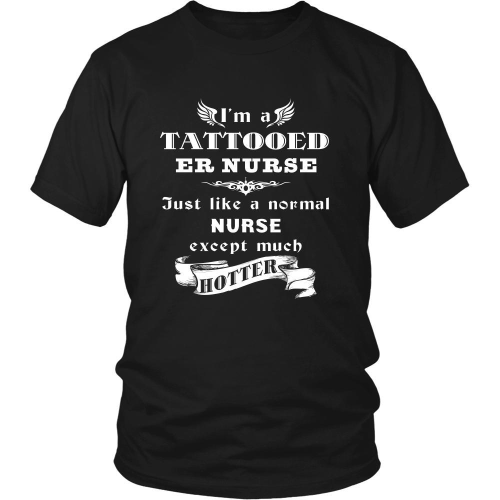 ER Nurse - I'm a Tattooed ER Nurse,... much hotter - Profession/Job Shirt-T-shirt-Teelime | shirts-hoodies-mugs