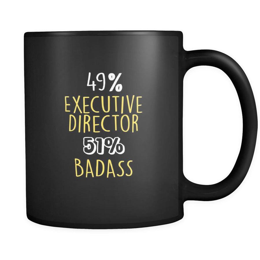 Executive Director 49% Executive Director 51% Badass 11oz Black Mug-Drinkware-Teelime | shirts-hoodies-mugs