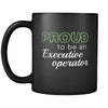 Executive Operator Proud To Be An Executive Operator 11oz Black Mug-Drinkware-Teelime | shirts-hoodies-mugs