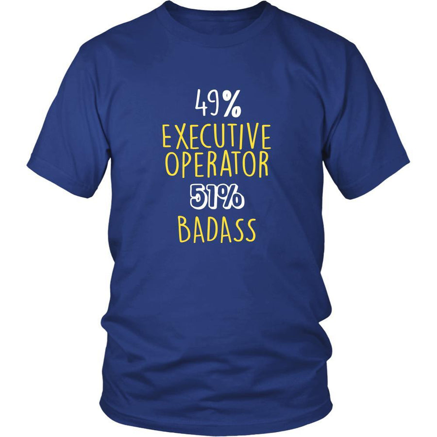 Executive Operator Shirt - 49% Executive Operator 51% Badass Profession-T-shirt-Teelime | shirts-hoodies-mugs