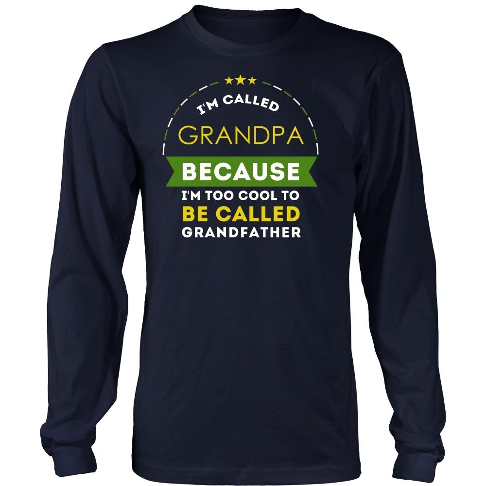 Family T Shirt - I'm called Grandpa because I'm too cool to be called Grandfather-T-shirt-Teelime | shirts-hoodies-mugs