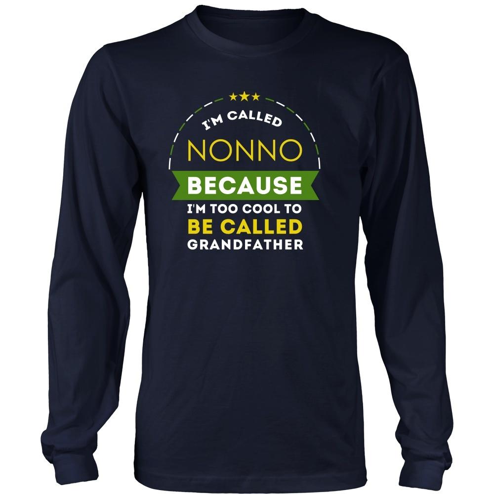 Family T Shirt - I'm called Nonno because I'm too cool to be called Grandfather-T-shirt-Teelime | shirts-hoodies-mugs