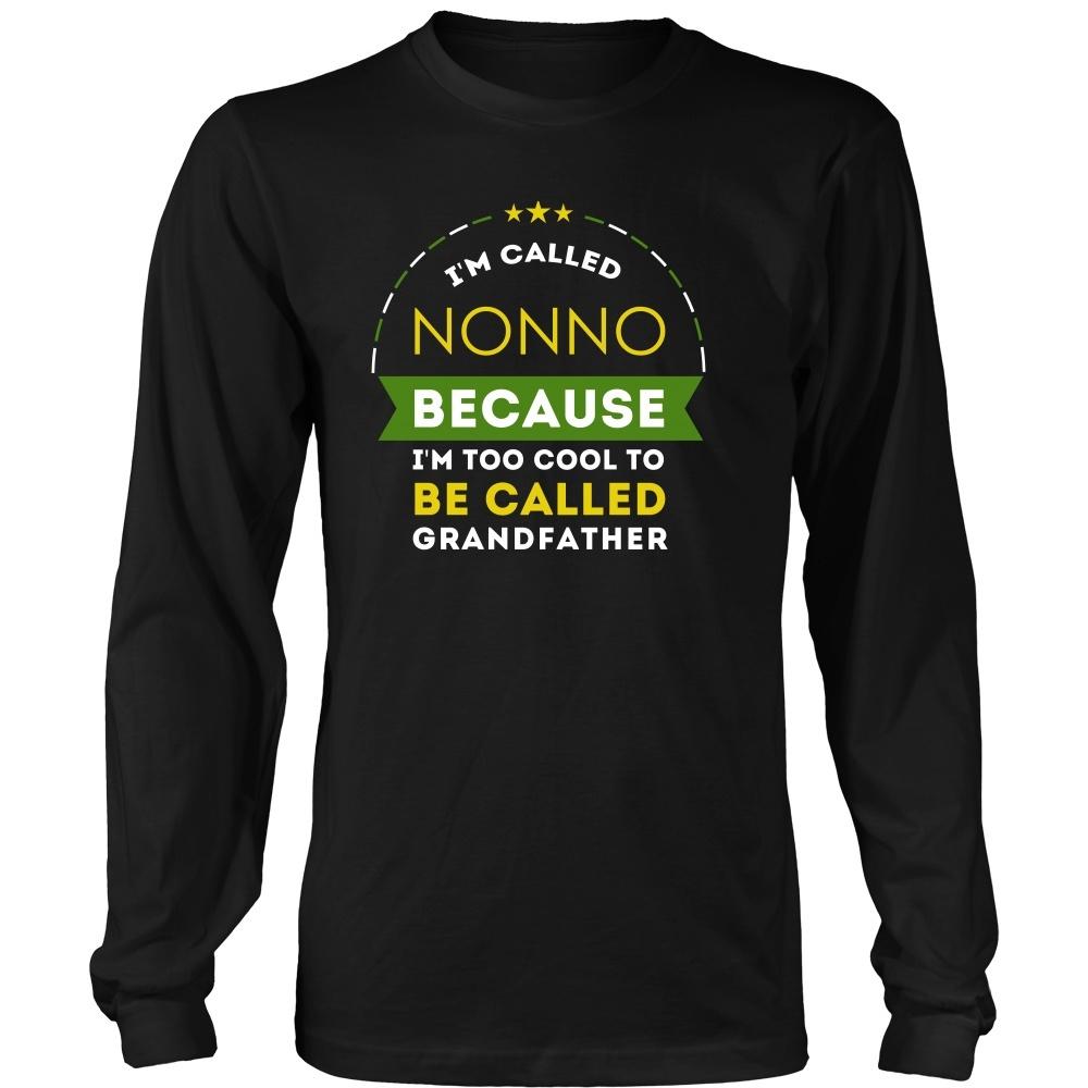 Family T Shirt - I'm called Nonno because I'm too cool to be called Grandfather-T-shirt-Teelime | shirts-hoodies-mugs