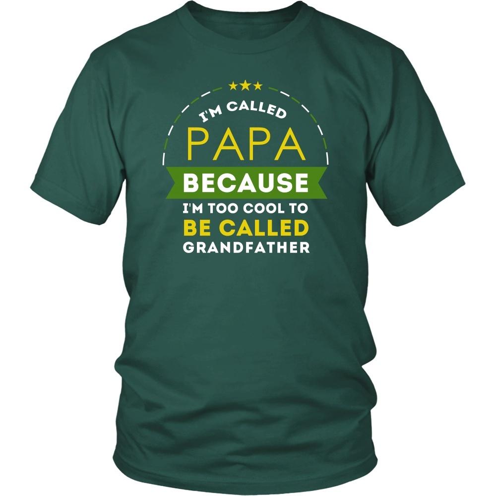 Family T Shirt - I'm called Papa because I'm too cool to be called Grandfather-T-shirt-Teelime | shirts-hoodies-mugs