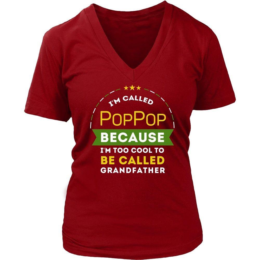 Family T Shirt - I'm called PopPop because I'm too cool to be called Grandfather-T-shirt-Teelime | shirts-hoodies-mugs