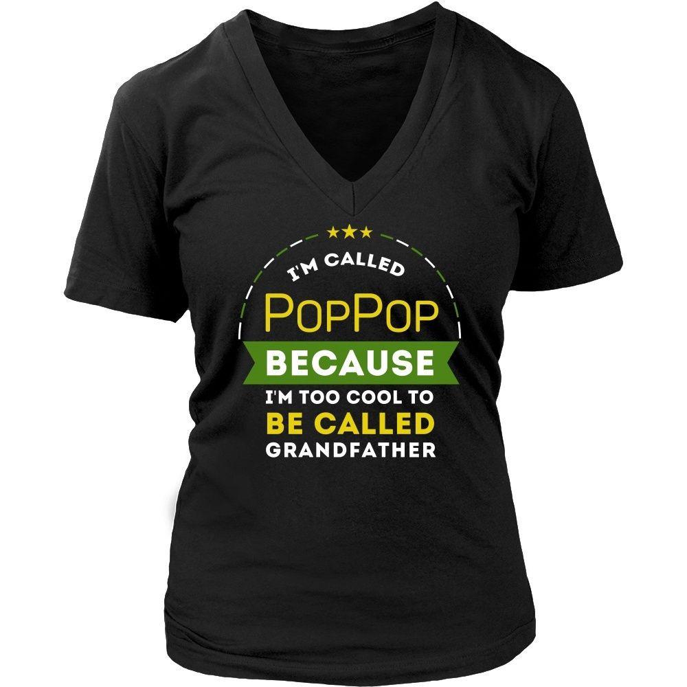 Family T Shirt - I'm called PopPop because I'm too cool to be called Grandfather-T-shirt-Teelime | shirts-hoodies-mugs