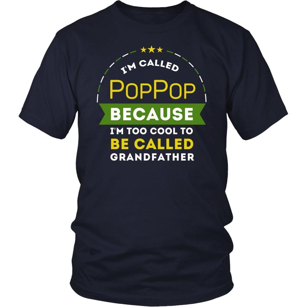 Family T Shirt - I'm called PopPop because I'm too cool to be called Grandfather-T-shirt-Teelime | shirts-hoodies-mugs