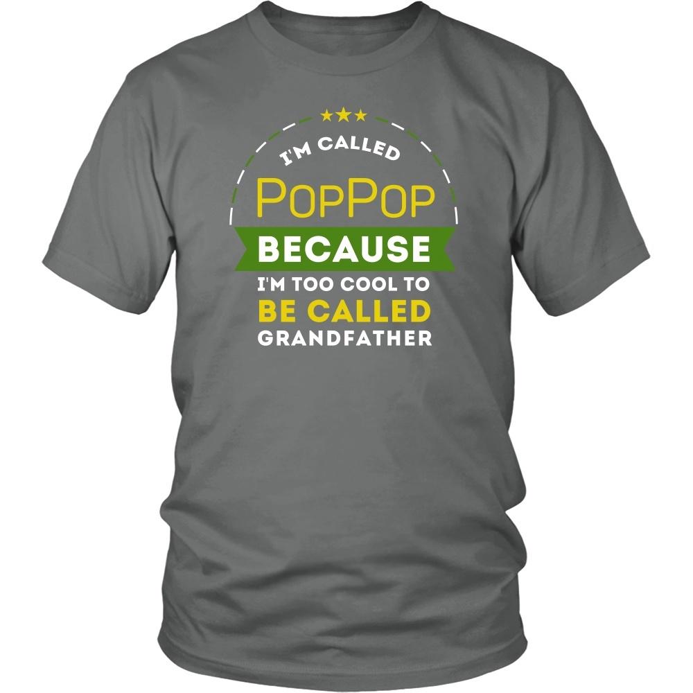 Family T Shirt - I'm called PopPop because I'm too cool to be called Grandfather-T-shirt-Teelime | shirts-hoodies-mugs