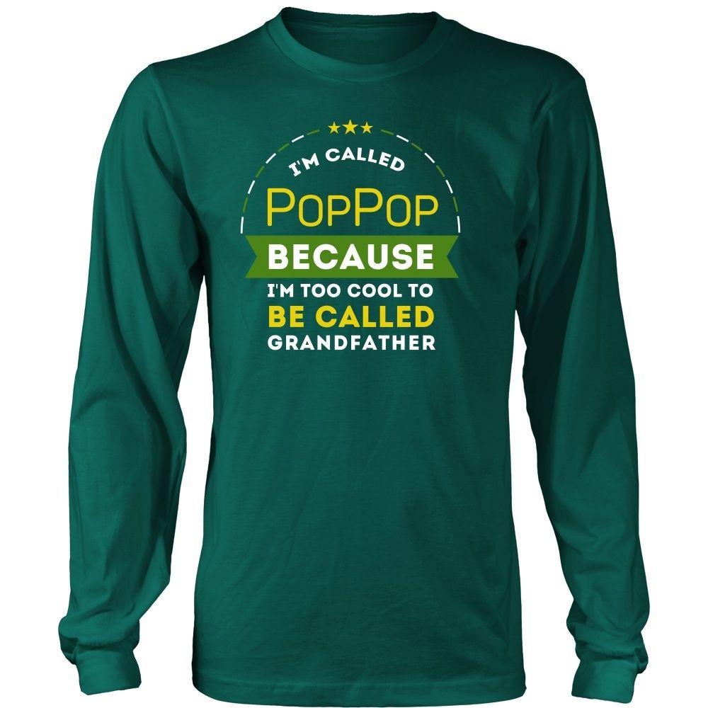 Family T Shirt - I'm called PopPop because I'm too cool to be called Grandfather-T-shirt-Teelime | shirts-hoodies-mugs