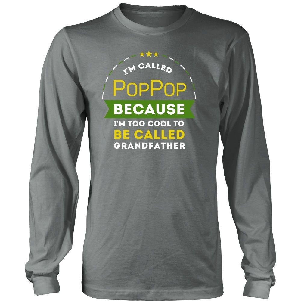 Family T Shirt - I'm called PopPop because I'm too cool to be called Grandfather-T-shirt-Teelime | shirts-hoodies-mugs