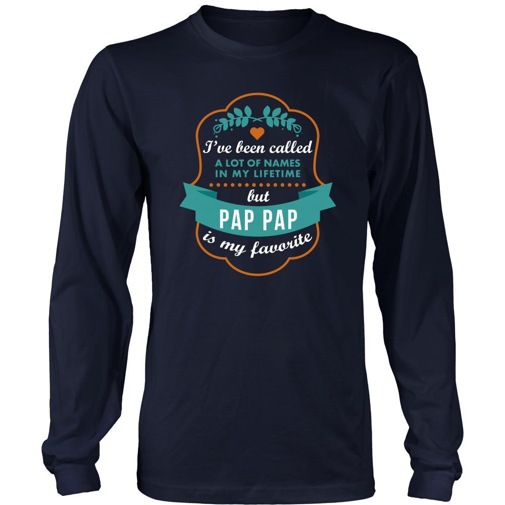 Family T Shirt - I've been called a lot of names in my lifetime but Pap Pap is my favourite-T-shirt-Teelime | shirts-hoodies-mugs
