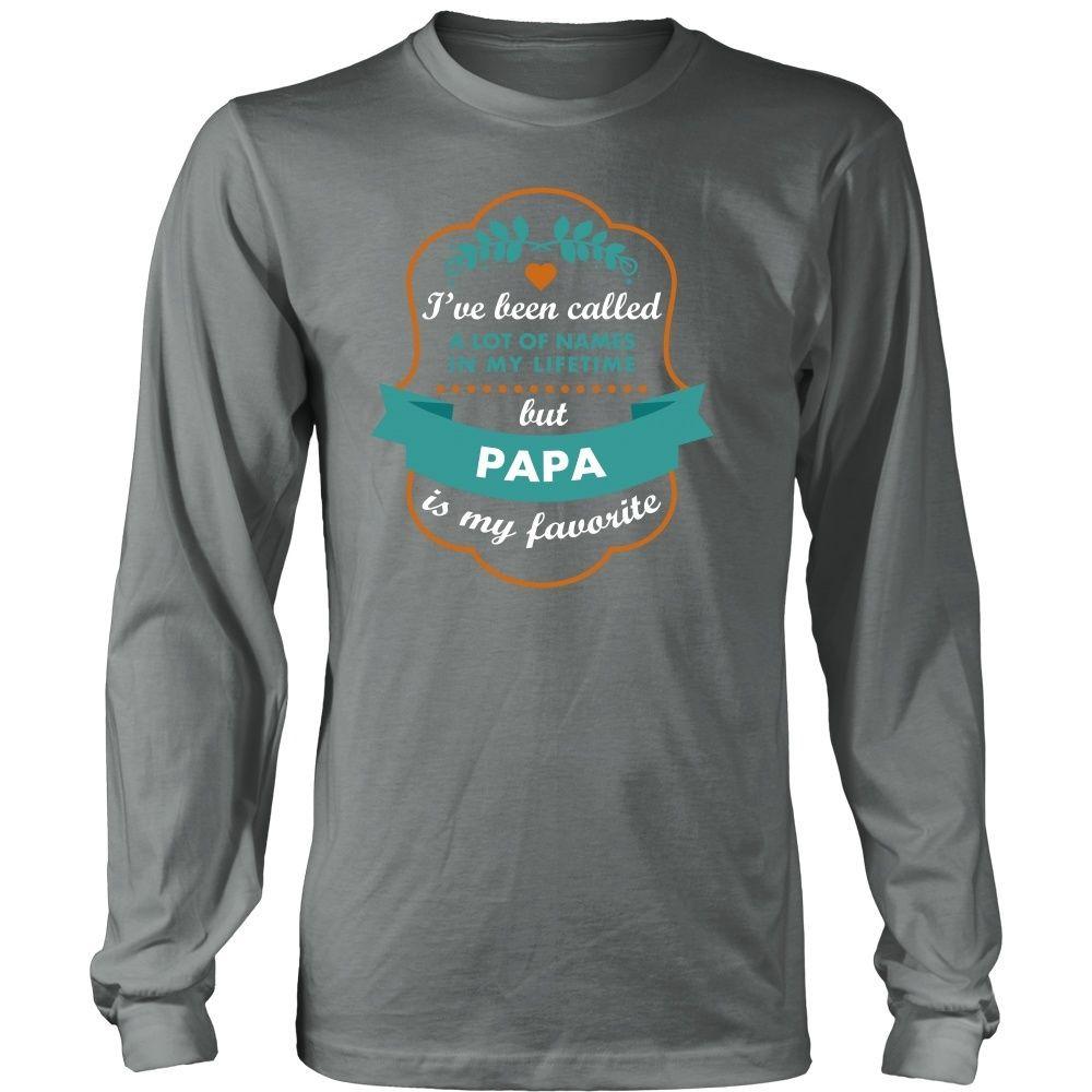 Family T Shirt - I've been called a lot of names in my lifetime but Papa is my favourite-T-shirt-Teelime | shirts-hoodies-mugs
