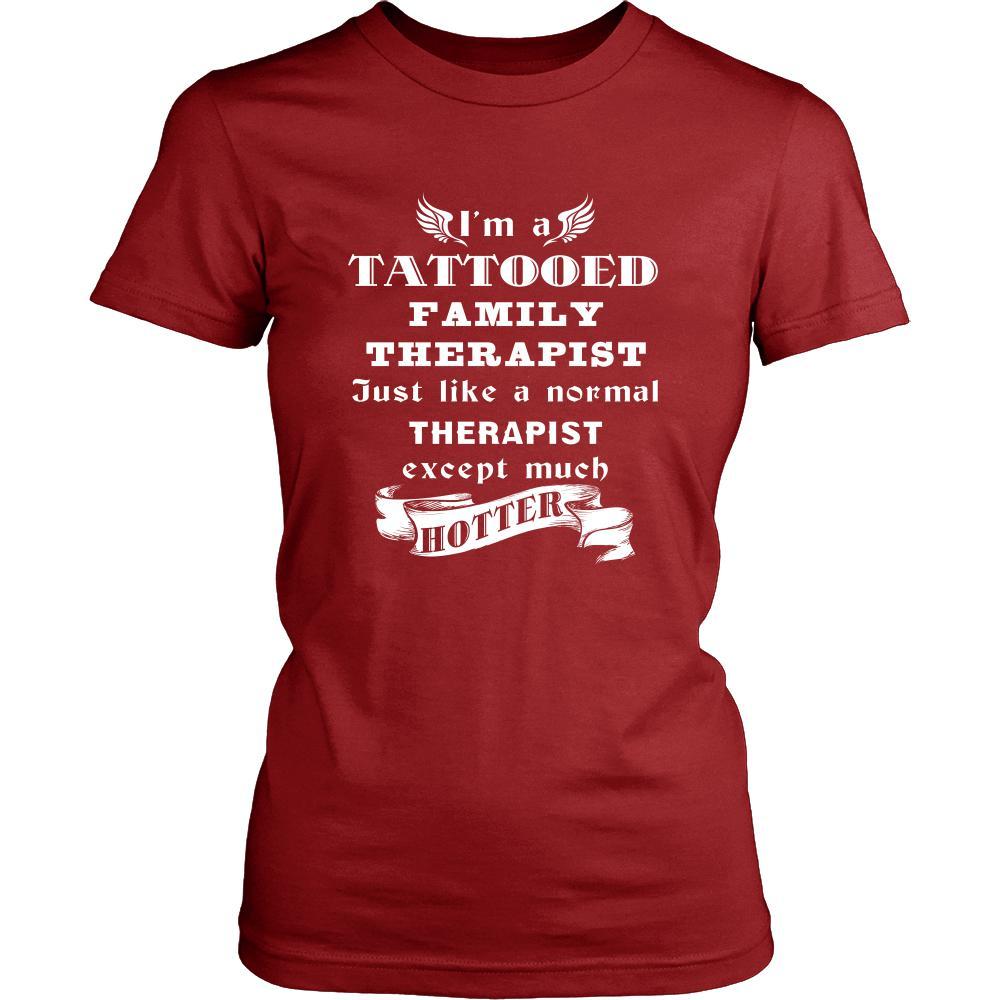 Family Therapist - I'm a Tattooed Family Therapist,... much hotter - Profession/Job Shirt-T-shirt-Teelime | shirts-hoodies-mugs