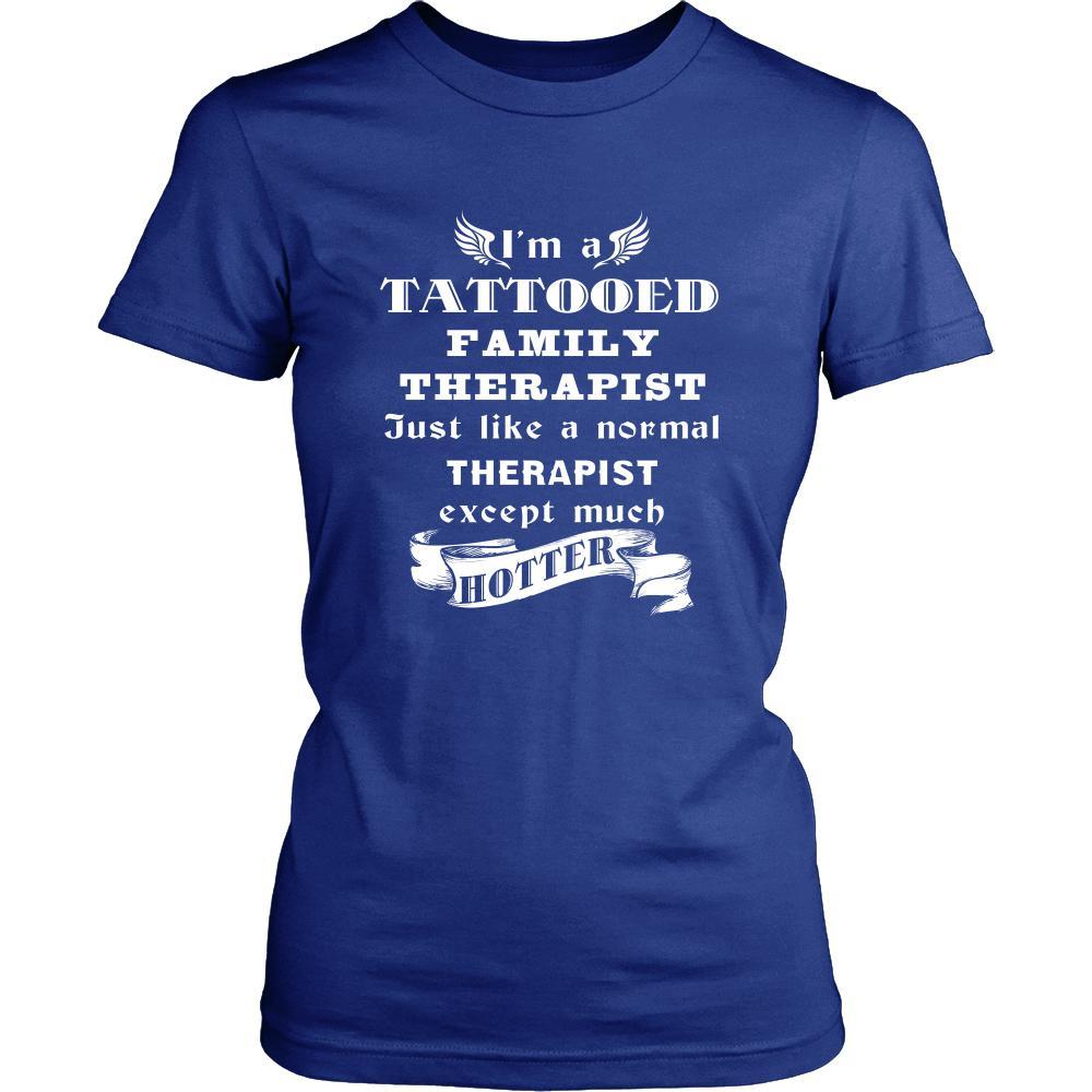Family Therapist - I'm a Tattooed Family Therapist,... much hotter - Profession/Job Shirt-T-shirt-Teelime | shirts-hoodies-mugs