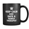 Family Therapist Keep Calm And Date An "Family Therapist" 11oz Black Mug-Drinkware-Teelime | shirts-hoodies-mugs