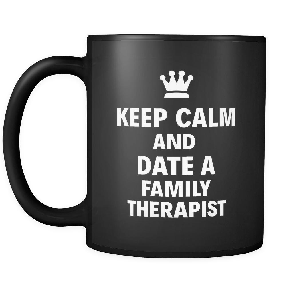 Family Therapist Keep Calm And Date An "Family Therapist" 11oz Black Mug-Drinkware-Teelime | shirts-hoodies-mugs