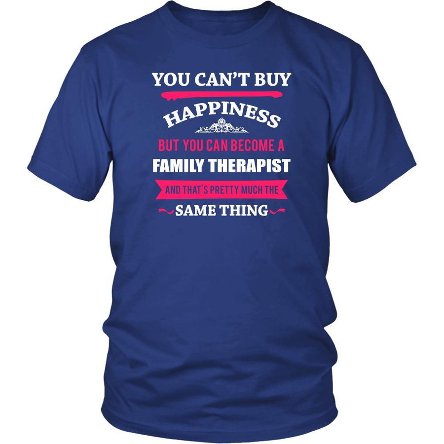 Family Therapist Shirt - You can't buy happiness but you can become a Family Therapist and that's pretty much the same thing Profession-T-shirt-Teelime | shirts-hoodies-mugs