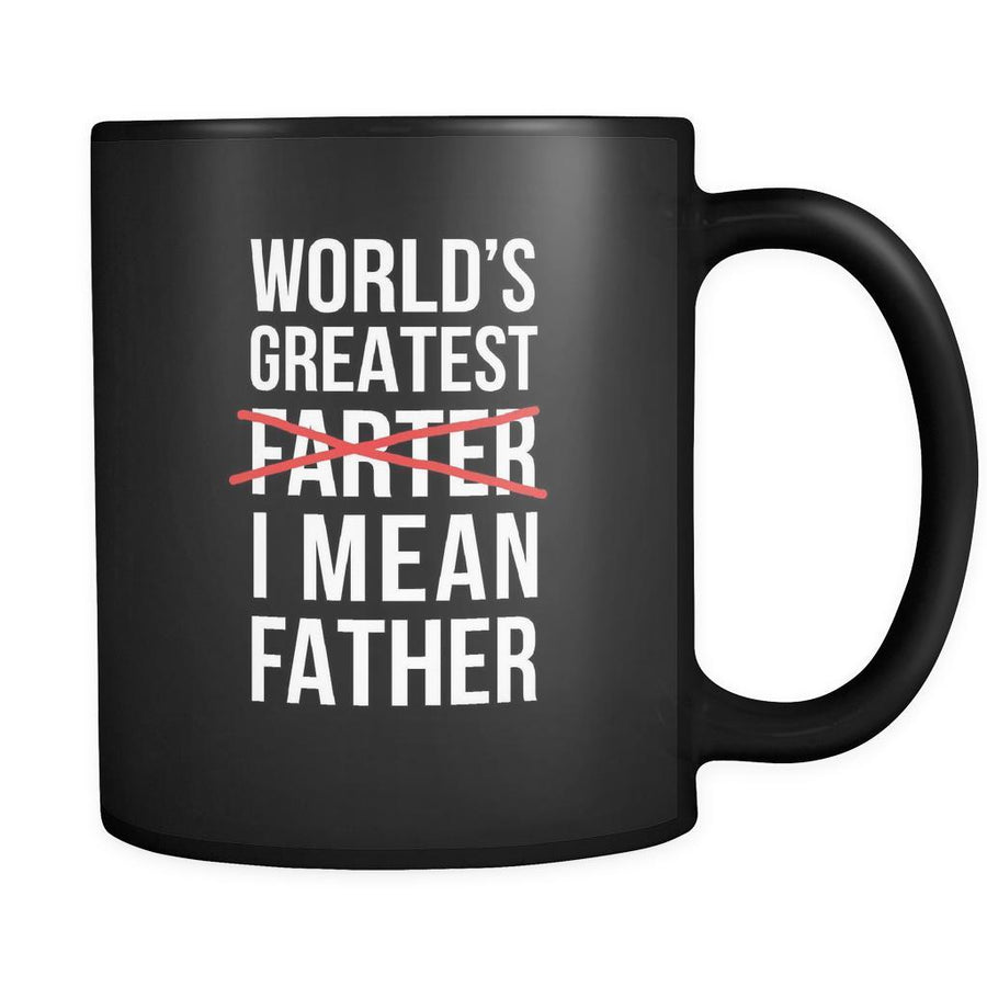 Father's day World's greatest farther I mean father 11oz Black Mug-Drinkware-Teelime | shirts-hoodies-mugs