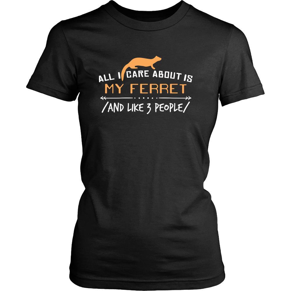 Ferrets Shirt - All I Care About - Animal Lover Gift-T-shirt-Teelime | shirts-hoodies-mugs