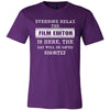 Film Editor Shirt - Everyone relax the Film Editor is here, the day will be save shortly - Profession Gift-T-shirt-Teelime | shirts-hoodies-mugs