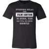 Film Editor Shirt - Everyone relax the Film Editor is here, the day will be save shortly - Profession Gift-T-shirt-Teelime | shirts-hoodies-mugs