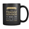 Financial ADVISOR - Everyone relax the Financial ADVISOR is here, the day will be save shortly - 11oz Black Mug-Drinkware-Teelime | shirts-hoodies-mugs