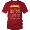 Financial Advisor Shirt - Everyone relax the Financial ADVISOR is here, the day will be save shortly - Profession Gift-T-shirt-Teelime | shirts-hoodies-mugs