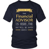 Financial Advisor Shirt - Everyone relax the Financial ADVISOR is here, the day will be save shortly - Profession Gift-T-shirt-Teelime | shirts-hoodies-mugs