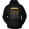 Financial Advisor Shirt - Everyone relax the Financial ADVISOR is here, the day will be save shortly - Profession Gift-T-shirt-Teelime | shirts-hoodies-mugs