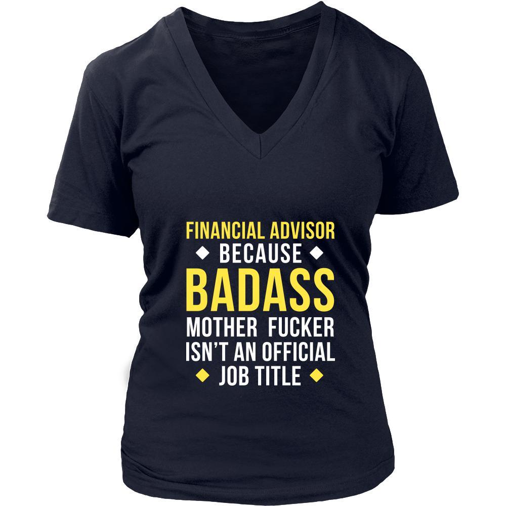 Financial Advisor Shirt - Financial Advisor because badass mother fucker isn't an official job title - Profession Gift-T-shirt-Teelime | shirts-hoodies-mugs
