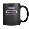 Financial analyst I'm a financial analyst what's your superpower? 11oz Black Mug-Drinkware-Teelime | shirts-hoodies-mugs
