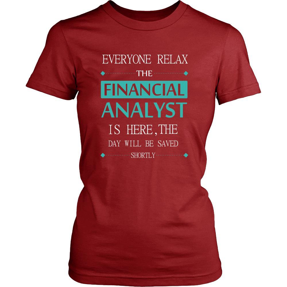 Financial Analyst Shirt - Everyone relax the Financial Analyst is here, the day will be save shortly - Profession Gift-T-shirt-Teelime | shirts-hoodies-mugs