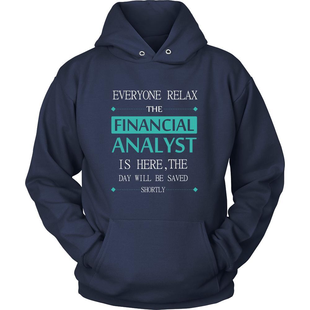 Financial Analyst Shirt - Everyone relax the Financial Analyst is here, the day will be save shortly - Profession Gift-T-shirt-Teelime | shirts-hoodies-mugs