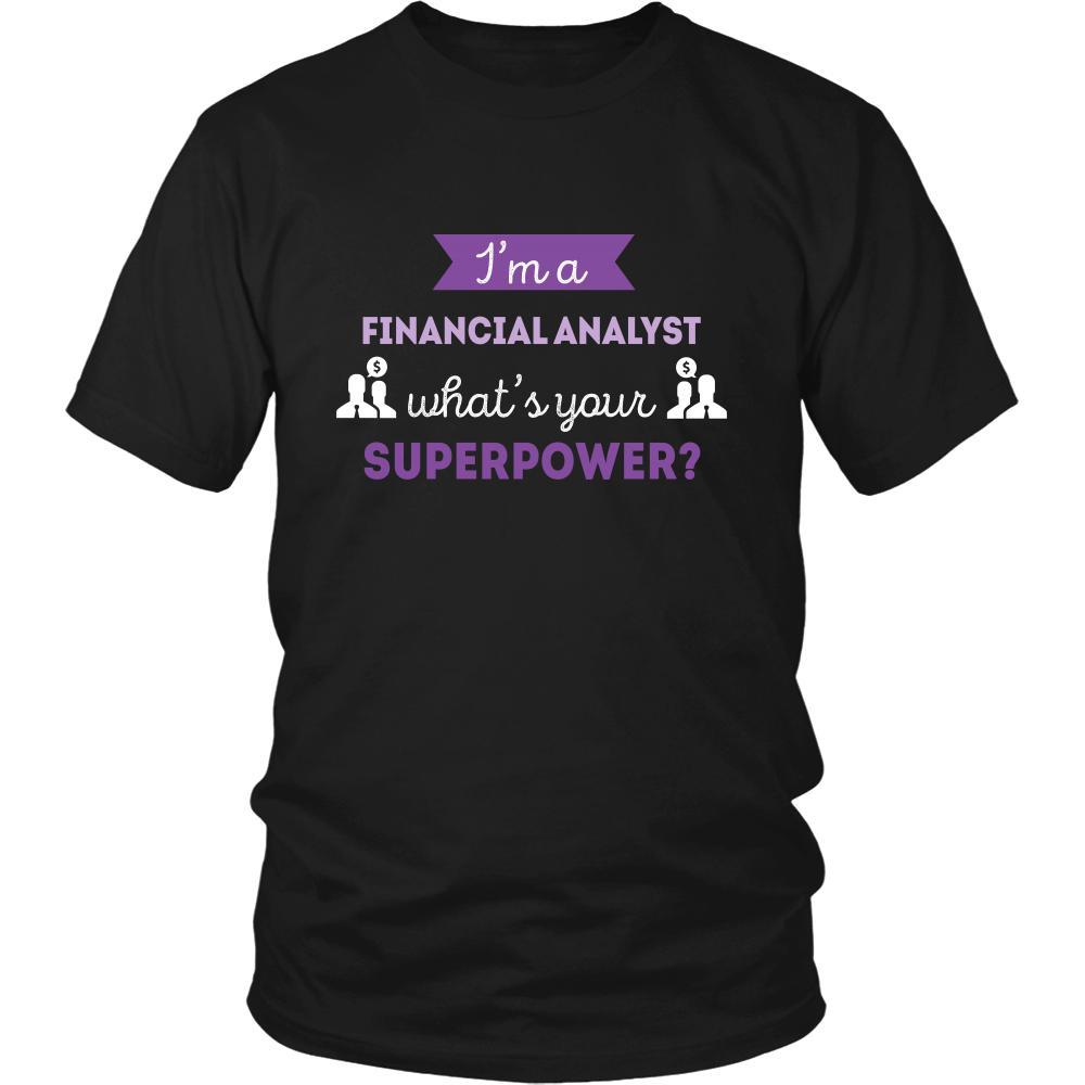 Financial Analyst Shirt - I'm a Financial Analyst, what's your superpower? - Profession Gift-T-shirt-Teelime | shirts-hoodies-mugs
