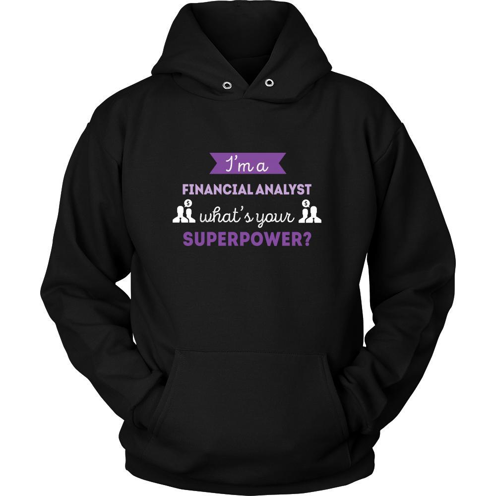 Financial Analyst Shirt - I'm a Financial Analyst, what's your superpower? - Profession Gift-T-shirt-Teelime | shirts-hoodies-mugs