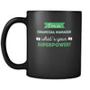 Financial manager I'm a financial manager what's your superpower? 11oz Black Mug-Drinkware-Teelime | shirts-hoodies-mugs