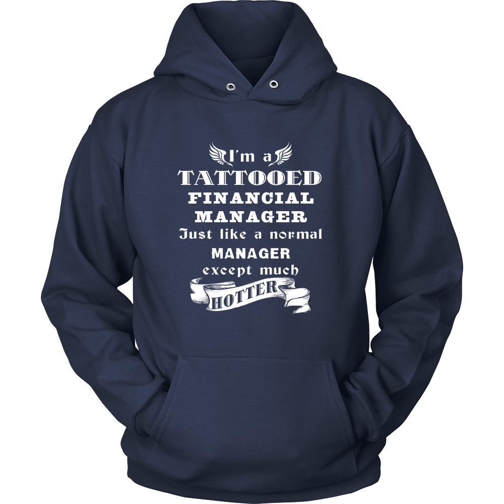 Financial Manager - I'm a Tattooed Financial Manager,... much hotter - Profession/Job Shirt-T-shirt-Teelime | shirts-hoodies-mugs