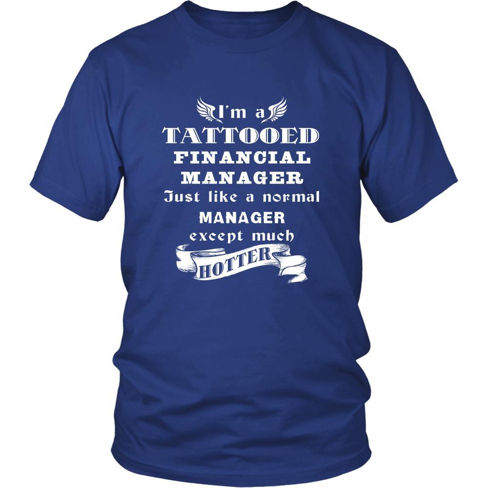 Financial Manager - I'm a Tattooed Financial Manager,... much hotter - Profession/Job Shirt-T-shirt-Teelime | shirts-hoodies-mugs