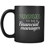Financial Manager Proud To Be A Financial Manager 11oz Black Mug-Drinkware-Teelime | shirts-hoodies-mugs