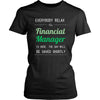 Financial Manager Shirt - Everyone relax the Financial Manager is here, the day will be save shortly - Profession Gift-T-shirt-Teelime | shirts-hoodies-mugs