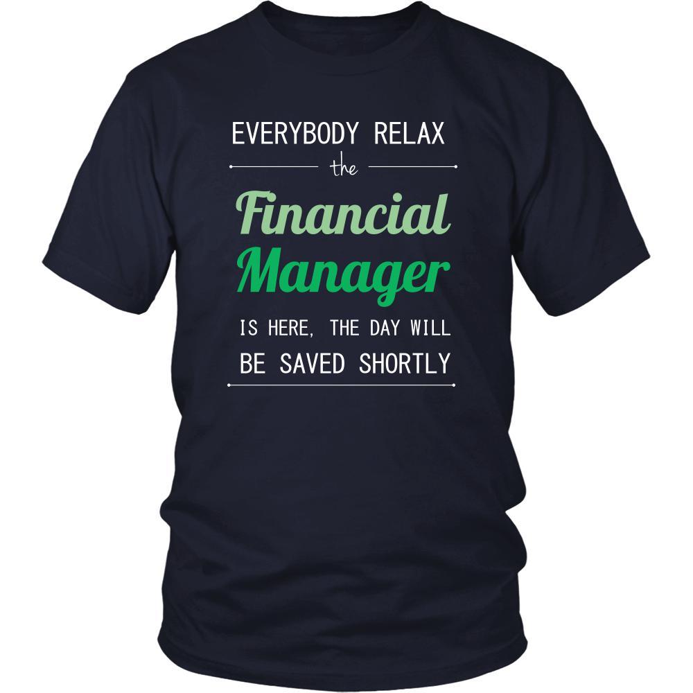 Financial Manager Shirt - Everyone relax the Financial Manager is here, the day will be save shortly - Profession Gift-T-shirt-Teelime | shirts-hoodies-mugs