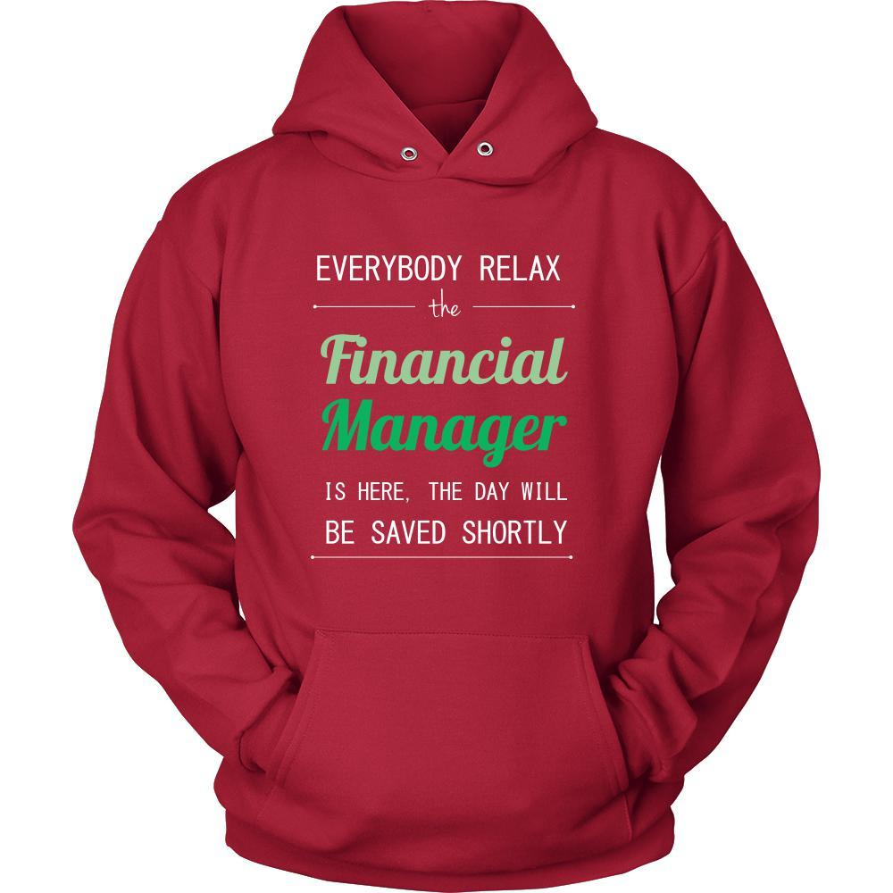 Financial Manager Shirt - Everyone relax the Financial Manager is here, the day will be save shortly - Profession Gift-T-shirt-Teelime | shirts-hoodies-mugs