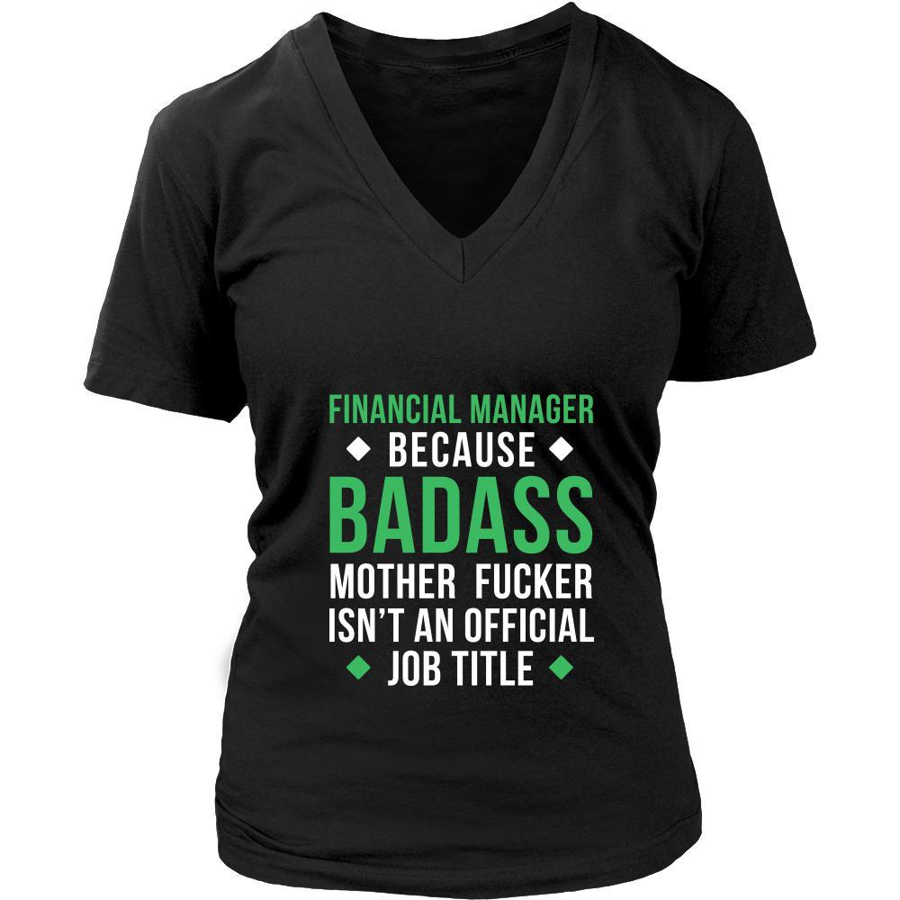 Financial manager Shirt - Financial manager because badass mother fucker isn't an official job title - Profession Gift-T-shirt-Teelime | shirts-hoodies-mugs