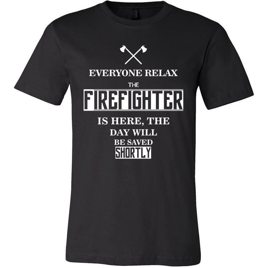 Firefighter Shirt - Everyone relax the Firefighter is here, the day will be save shortly - Profession Gift-T-shirt-Teelime | shirts-hoodies-mugs
