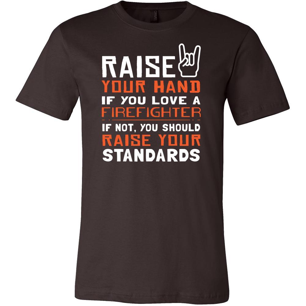 Firefighter Shirt - Raise your hand if you love Firefighter, if not raise your standards - Profession Gift-T-shirt-Teelime | shirts-hoodies-mugs