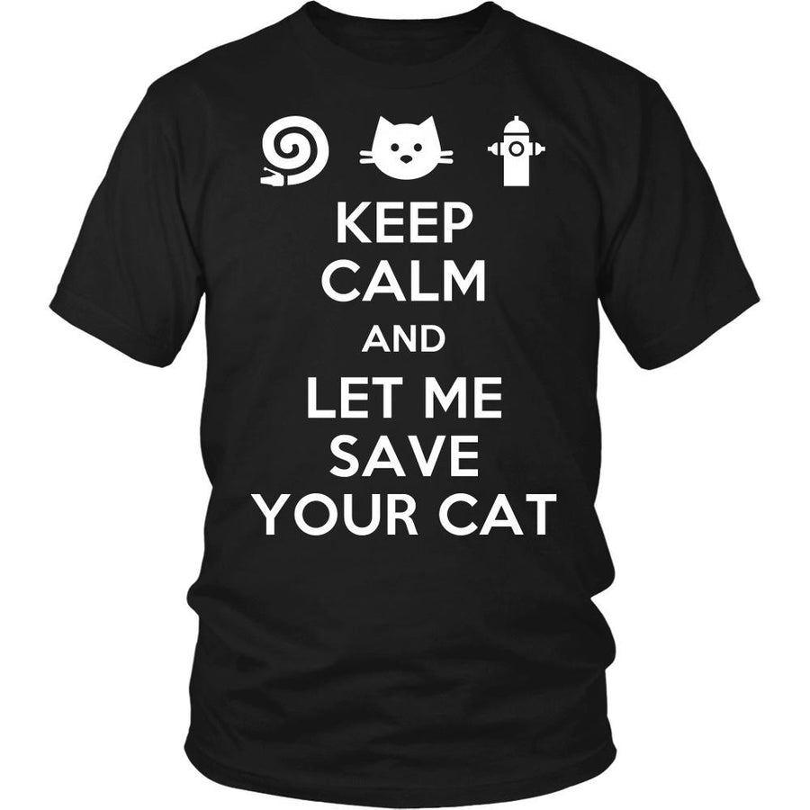 Firefighter T Shirt - Keep Calm and Let me save your cat-T-shirt-Teelime | shirts-hoodies-mugs