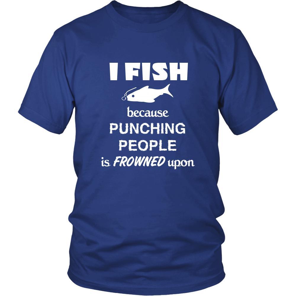 Fishing - I fish because punching people is frowned upon - Fisher Hobby Shirt-T-shirt-Teelime | shirts-hoodies-mugs
